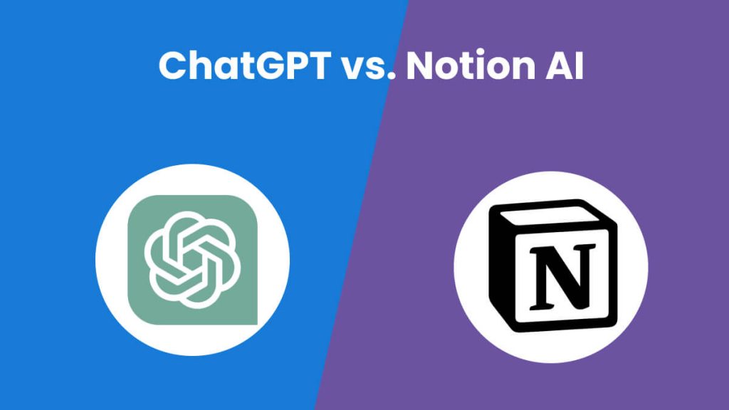 Notion AI和ChatGPT都很好用